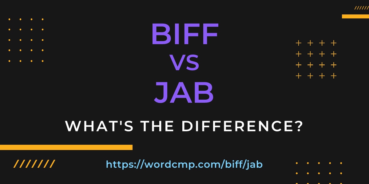 Difference between biff and jab