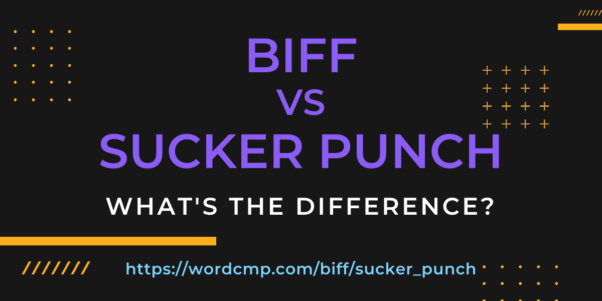 Difference between biff and sucker punch