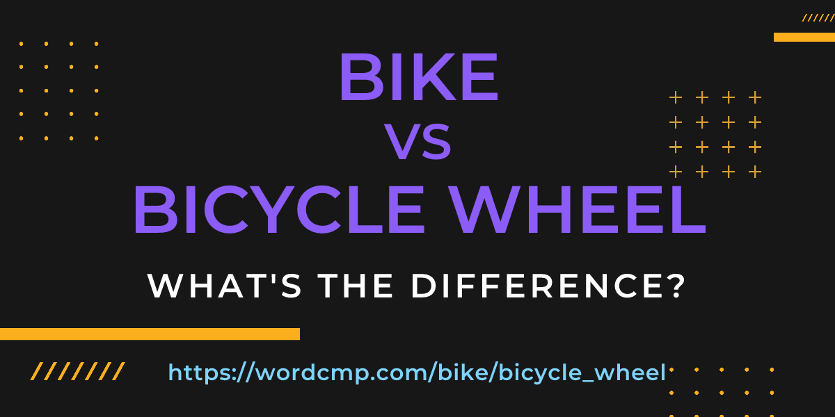 Difference between bike and bicycle wheel