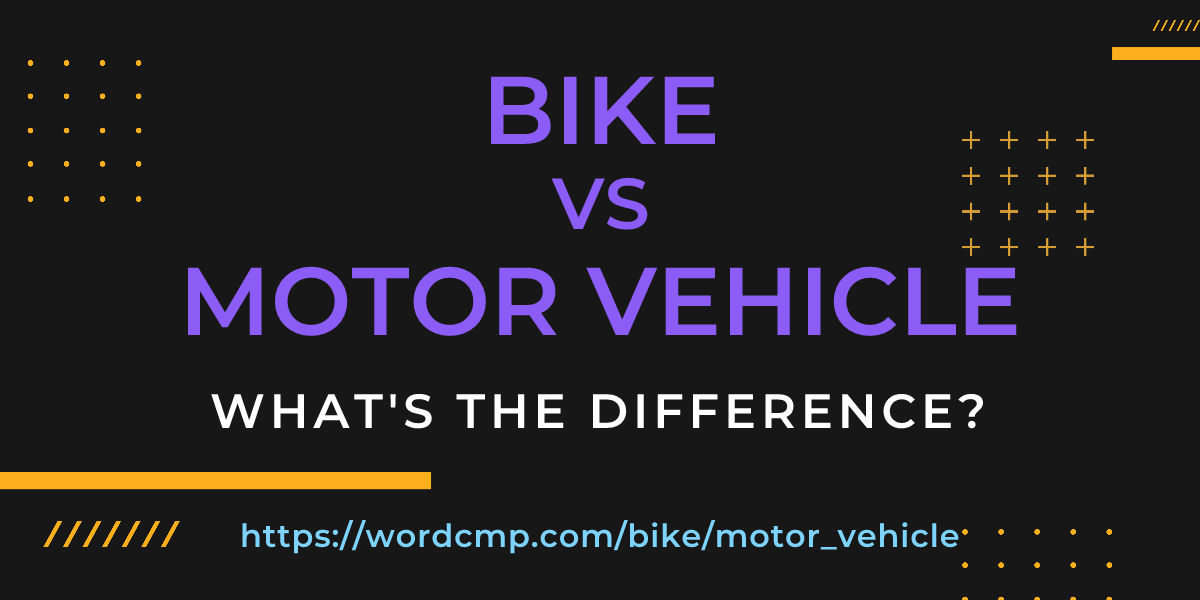 Difference between bike and motor vehicle