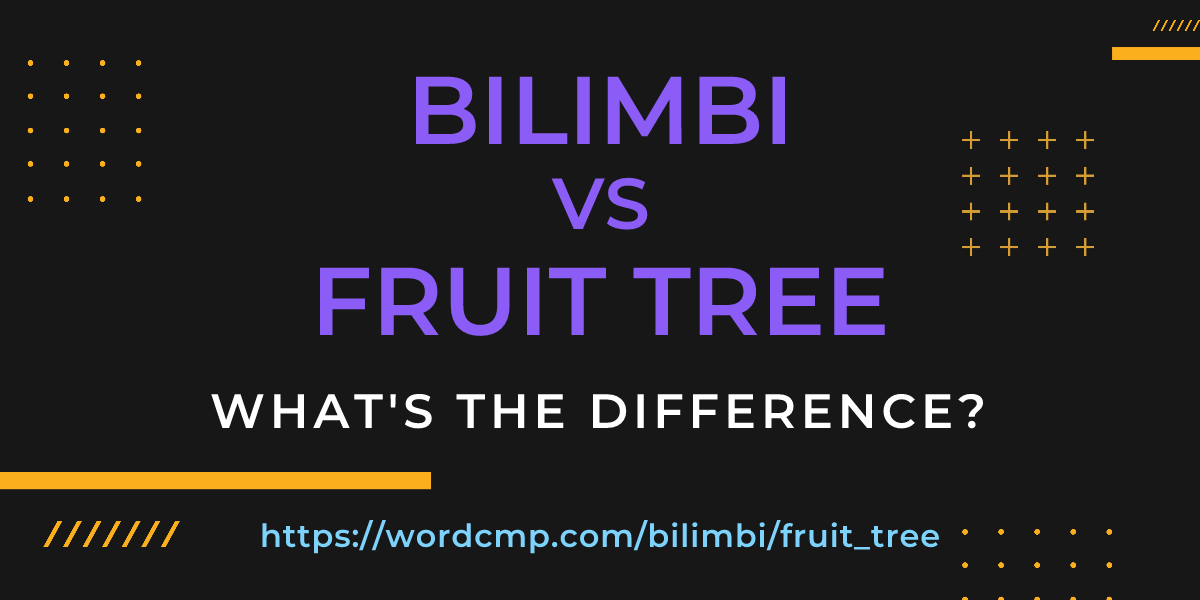 Difference between bilimbi and fruit tree
