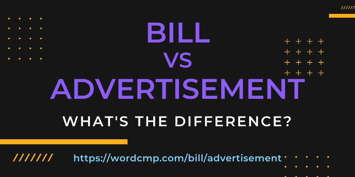 Difference between bill and advertisement