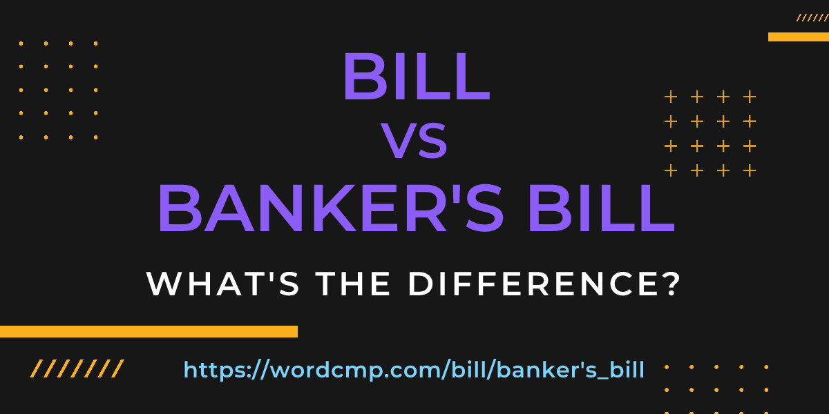 Difference between bill and banker's bill