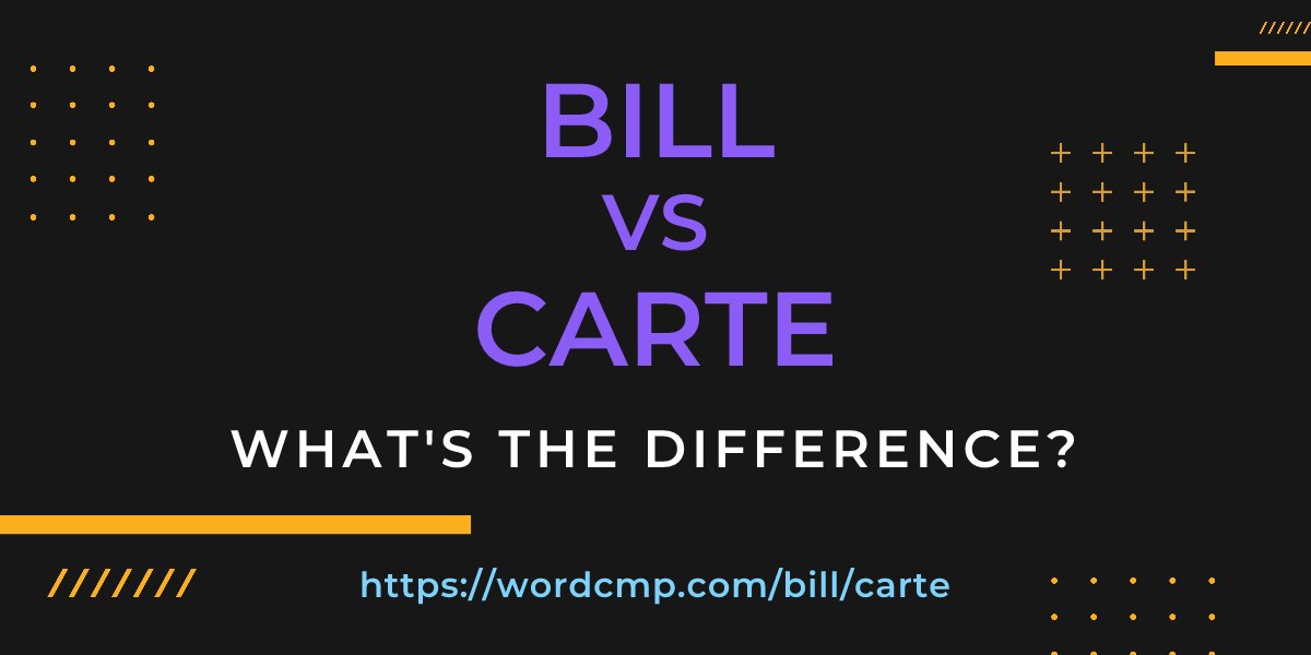 Difference between bill and carte