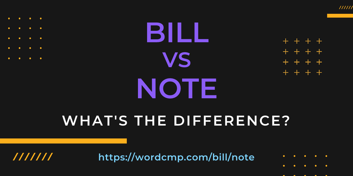 Difference between bill and note