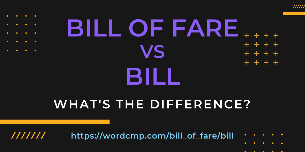 Difference between bill of fare and bill