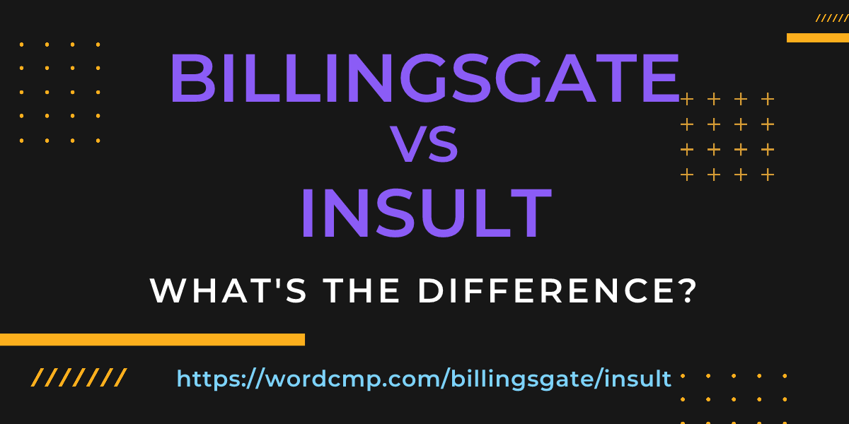 Difference between billingsgate and insult