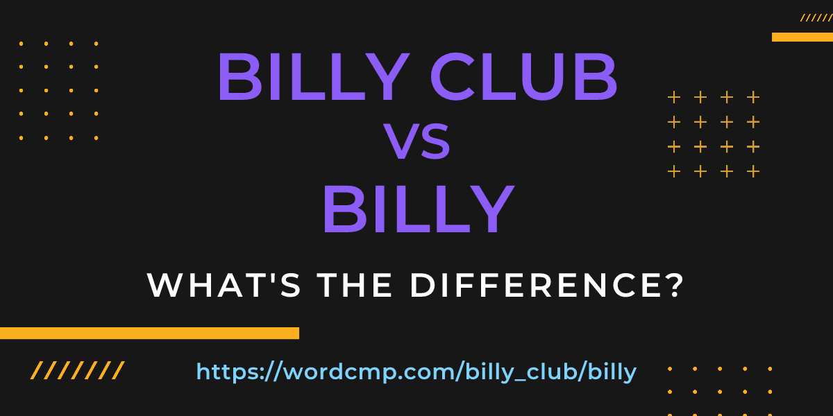 Difference between billy club and billy