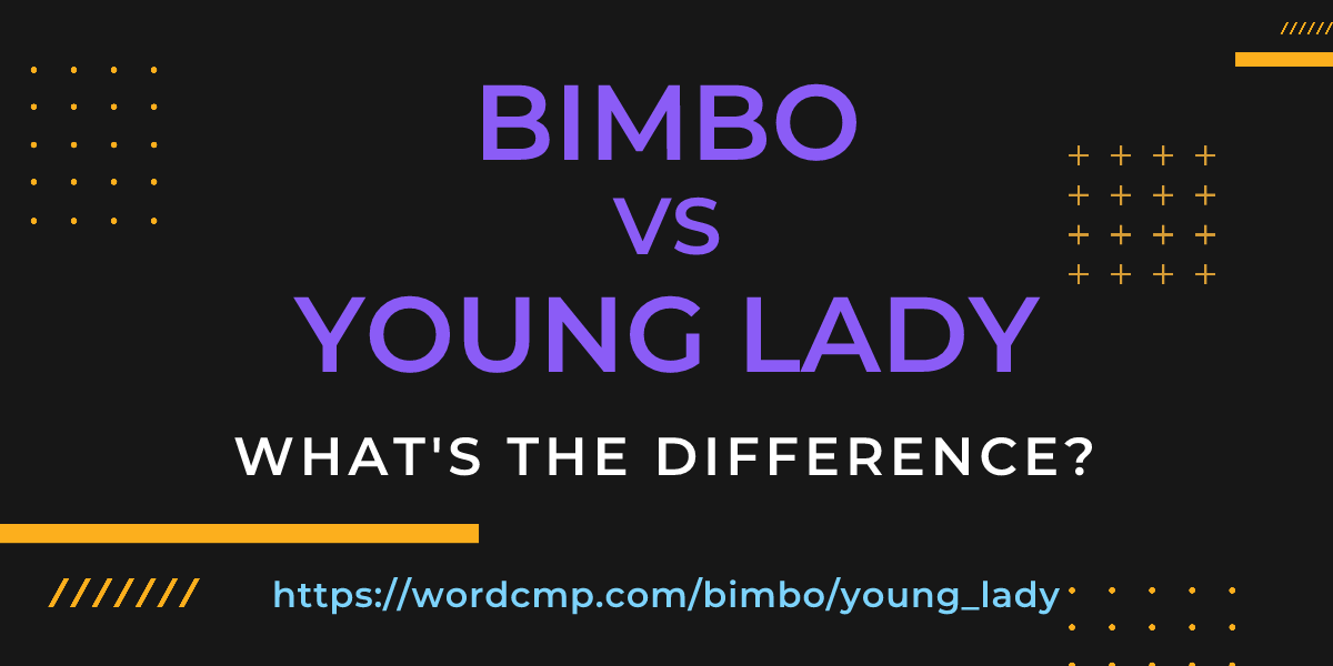 Difference between bimbo and young lady