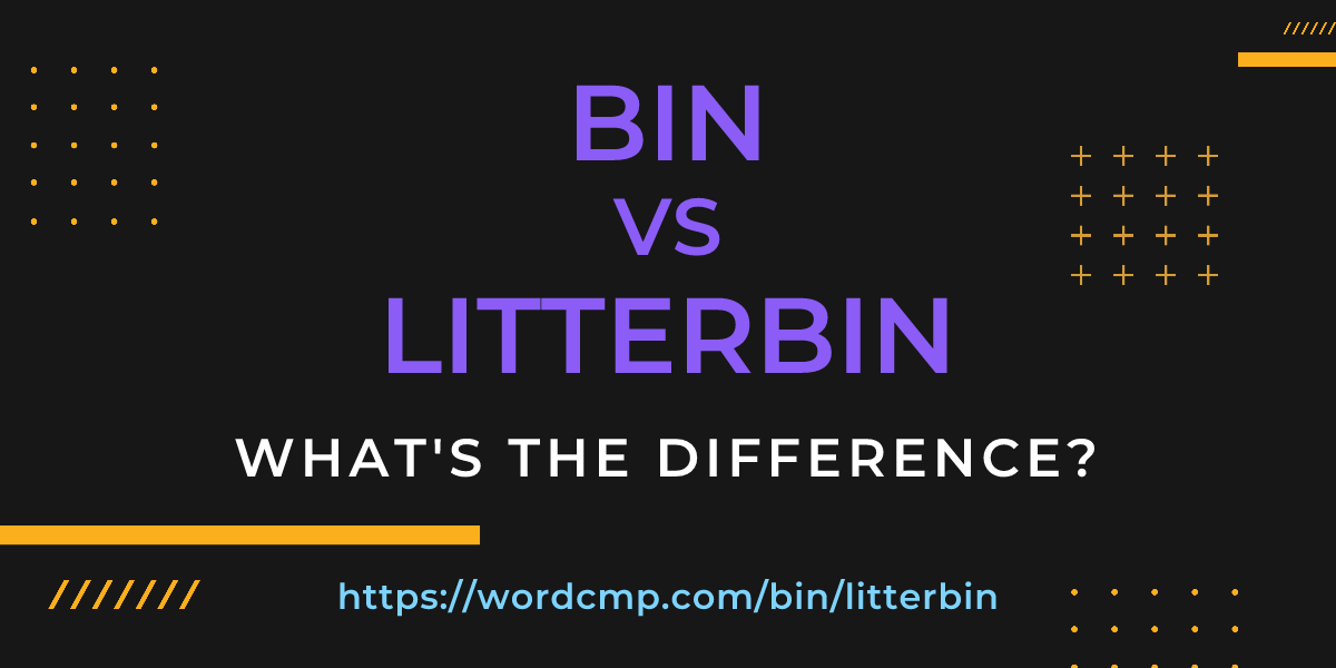 Difference between bin and litterbin
