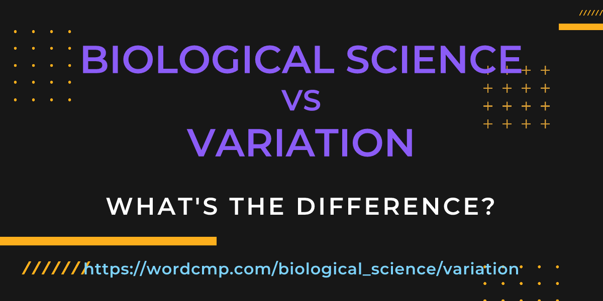 Difference between biological science and variation