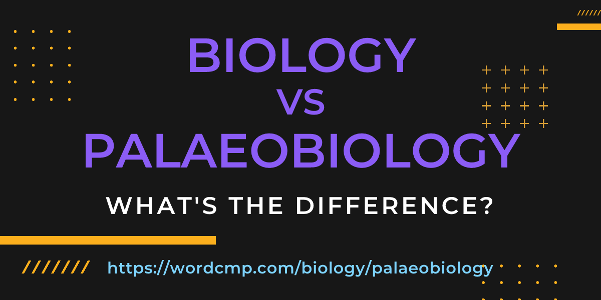 Difference between biology and palaeobiology