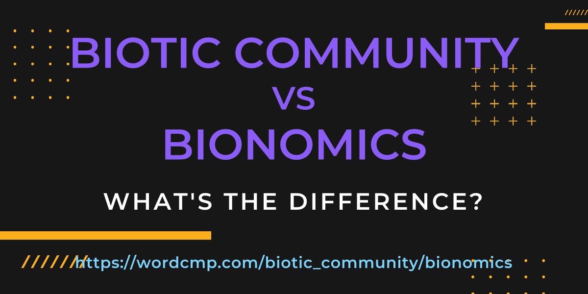 Difference between biotic community and bionomics