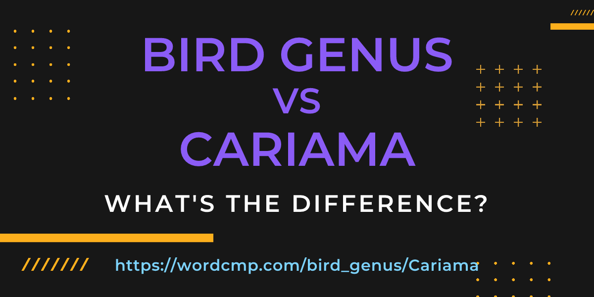 Difference between bird genus and Cariama