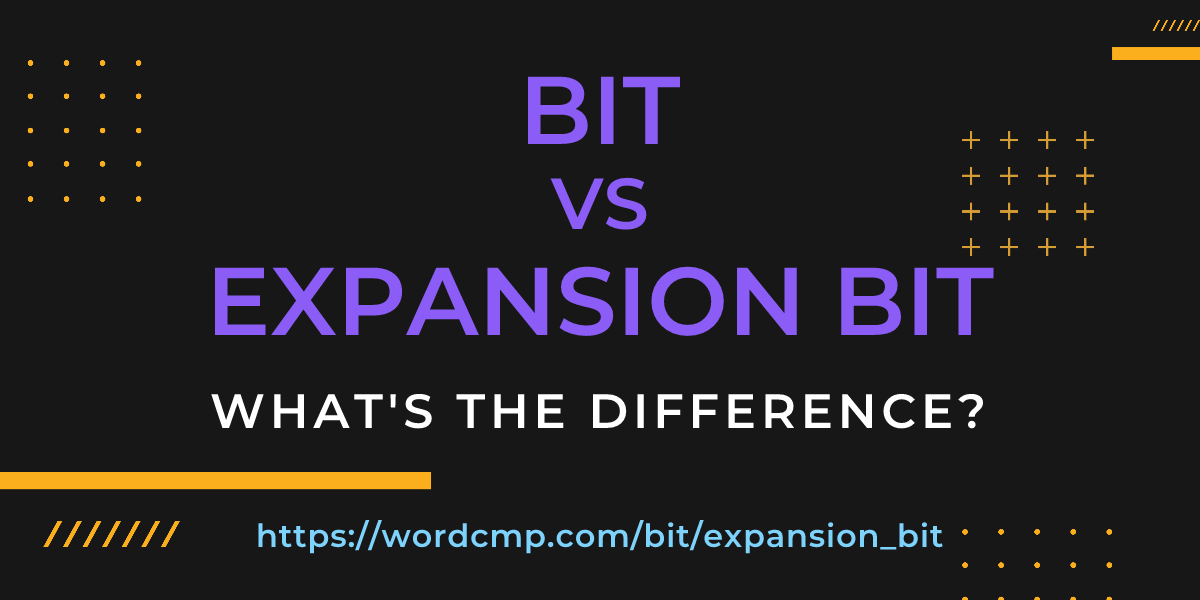 Difference between bit and expansion bit