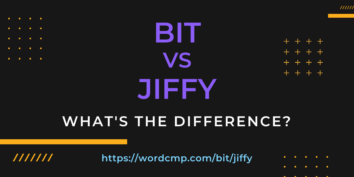 Difference between bit and jiffy