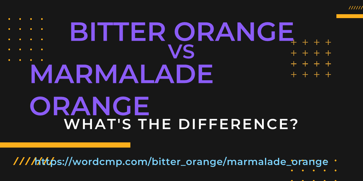 Difference between bitter orange and marmalade orange