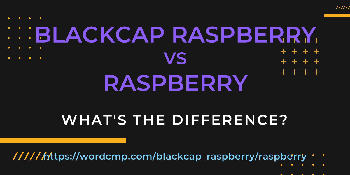 Difference between blackcap raspberry and raspberry