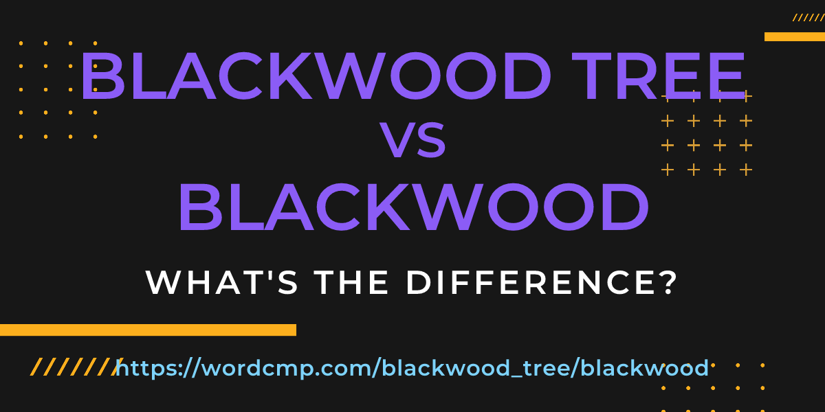 Difference between blackwood tree and blackwood