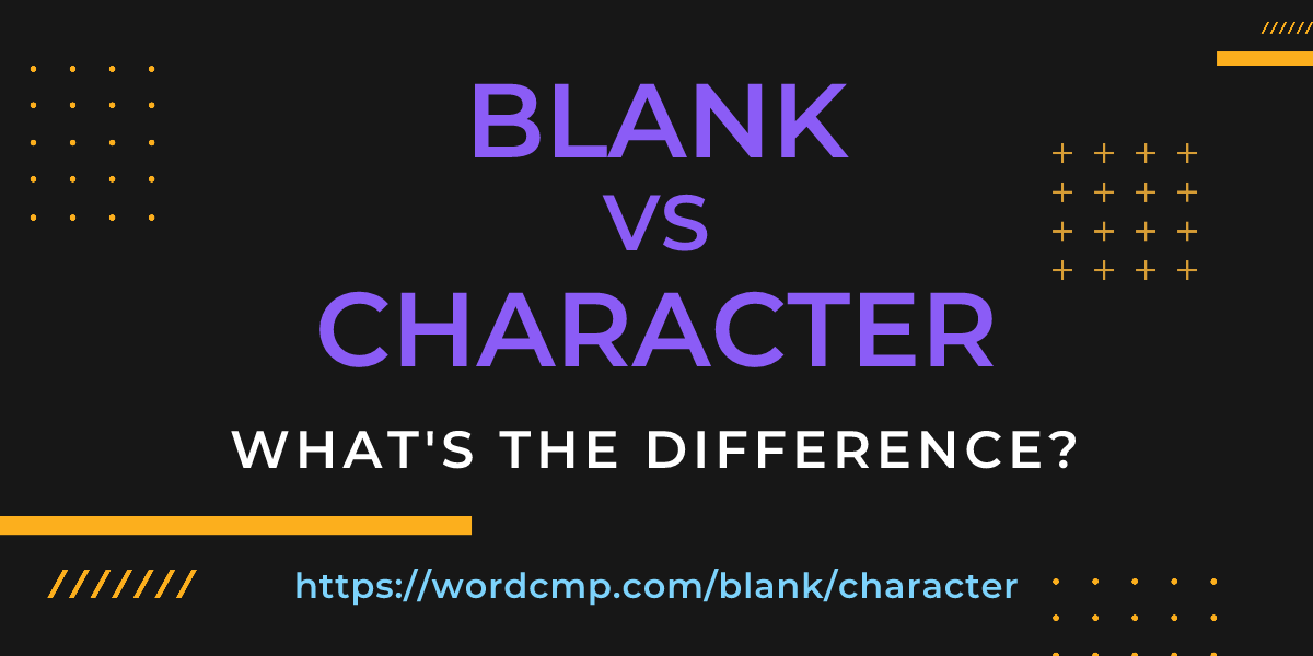 Difference between blank and character