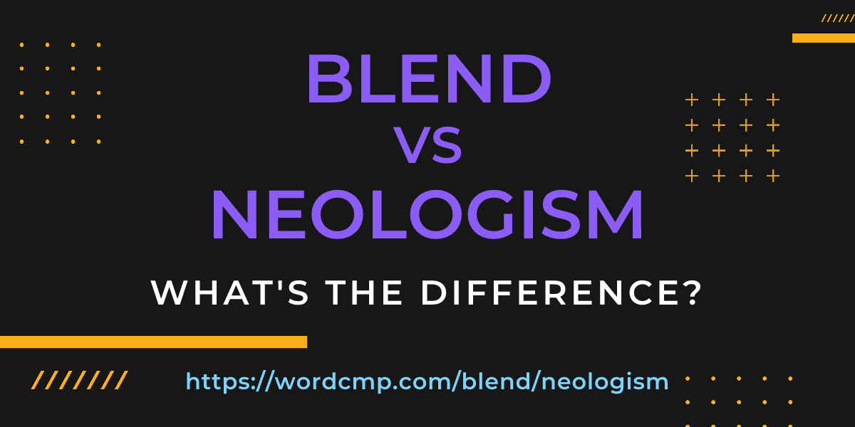 Difference between blend and neologism