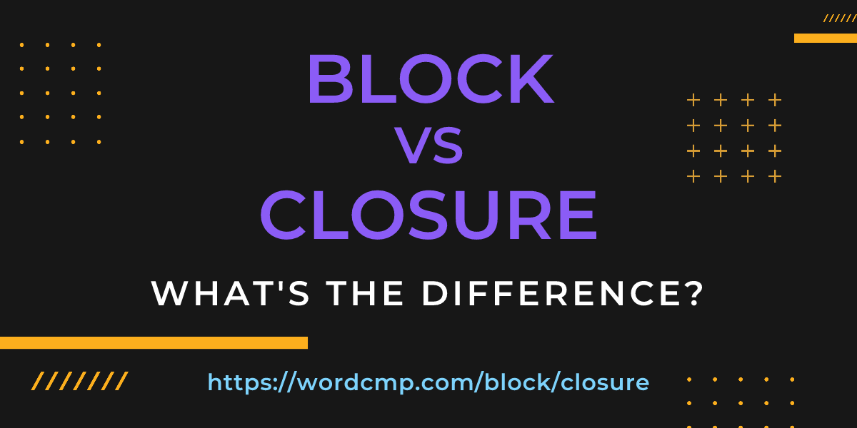 Difference between block and closure