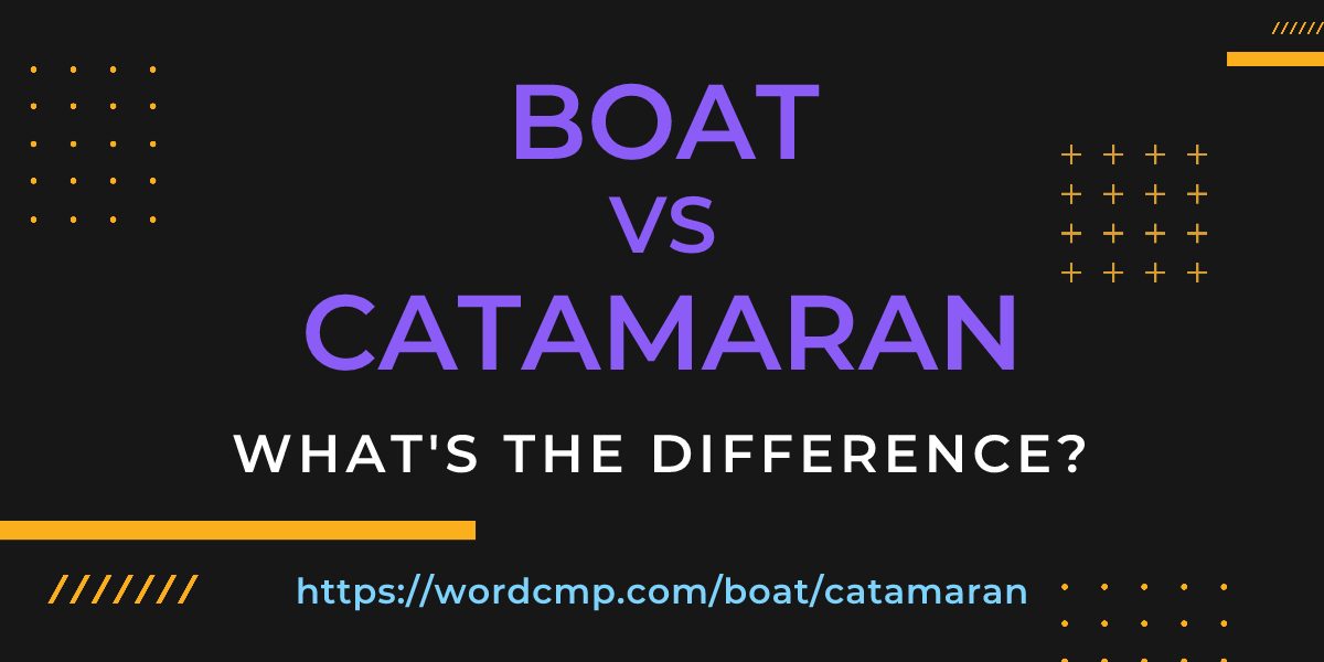 Difference between boat and catamaran
