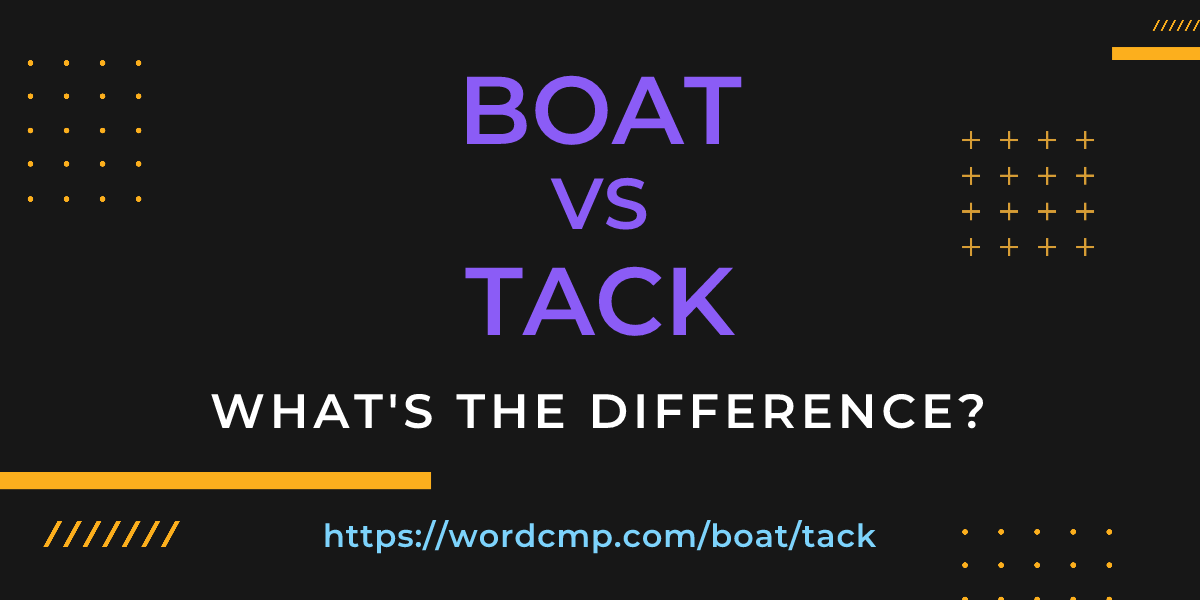 Difference between boat and tack
