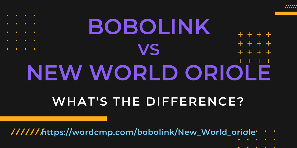 Difference between bobolink and New World oriole