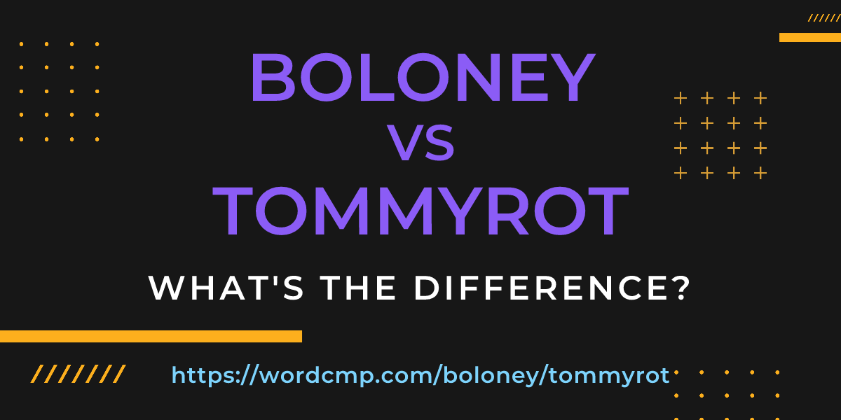 Difference between boloney and tommyrot