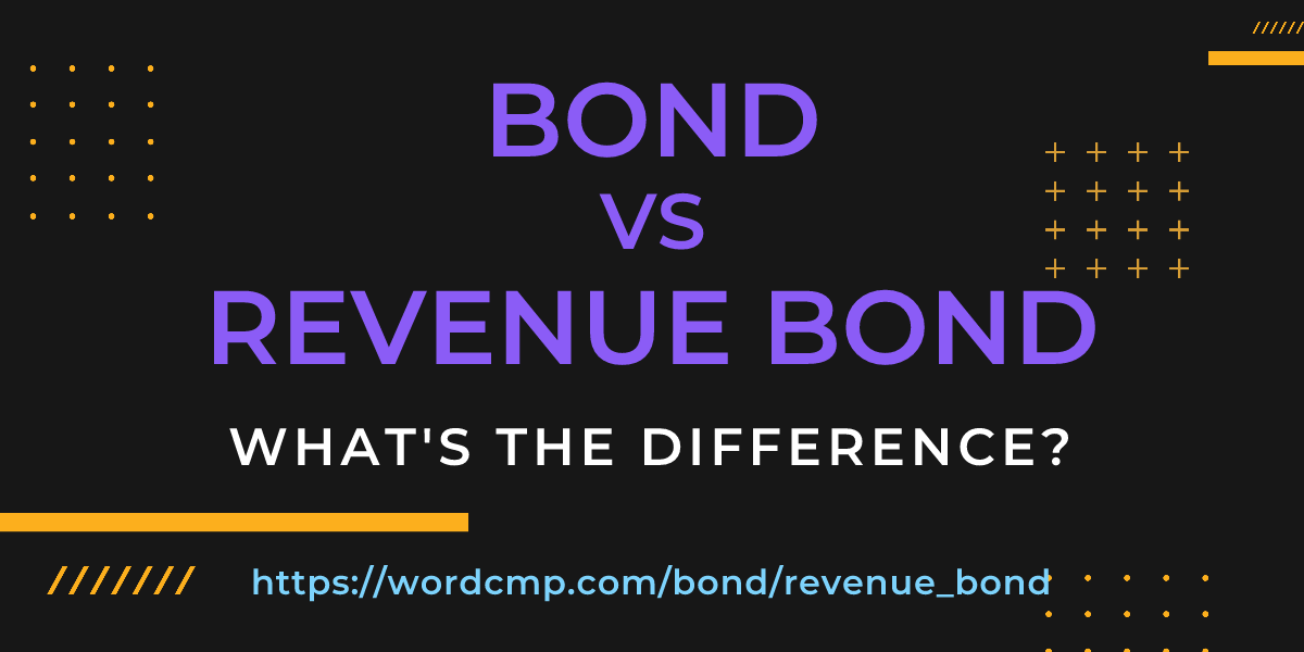 Difference between bond and revenue bond
