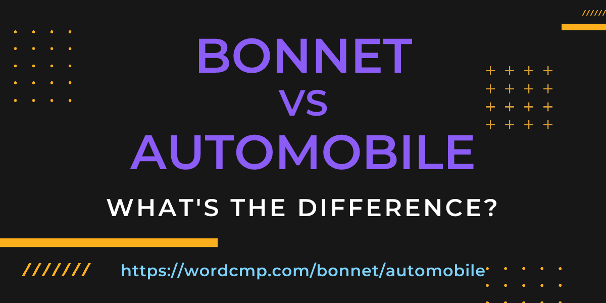 Difference between bonnet and automobile