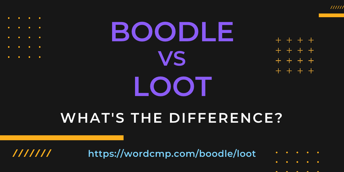 Difference between boodle and loot