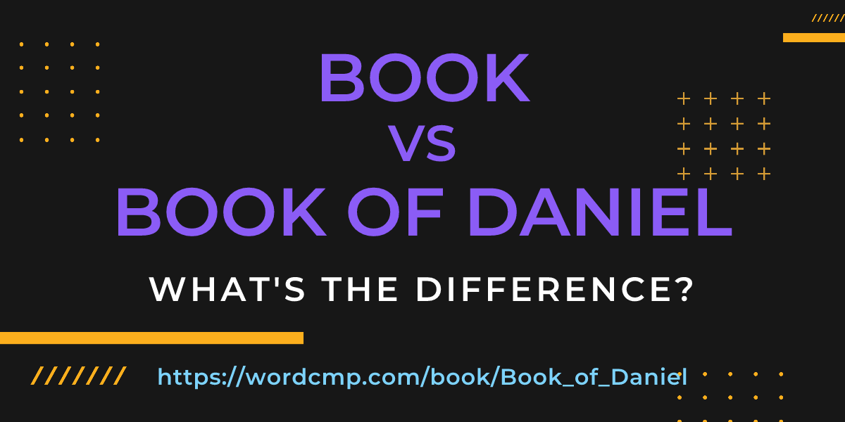 Difference between book and Book of Daniel