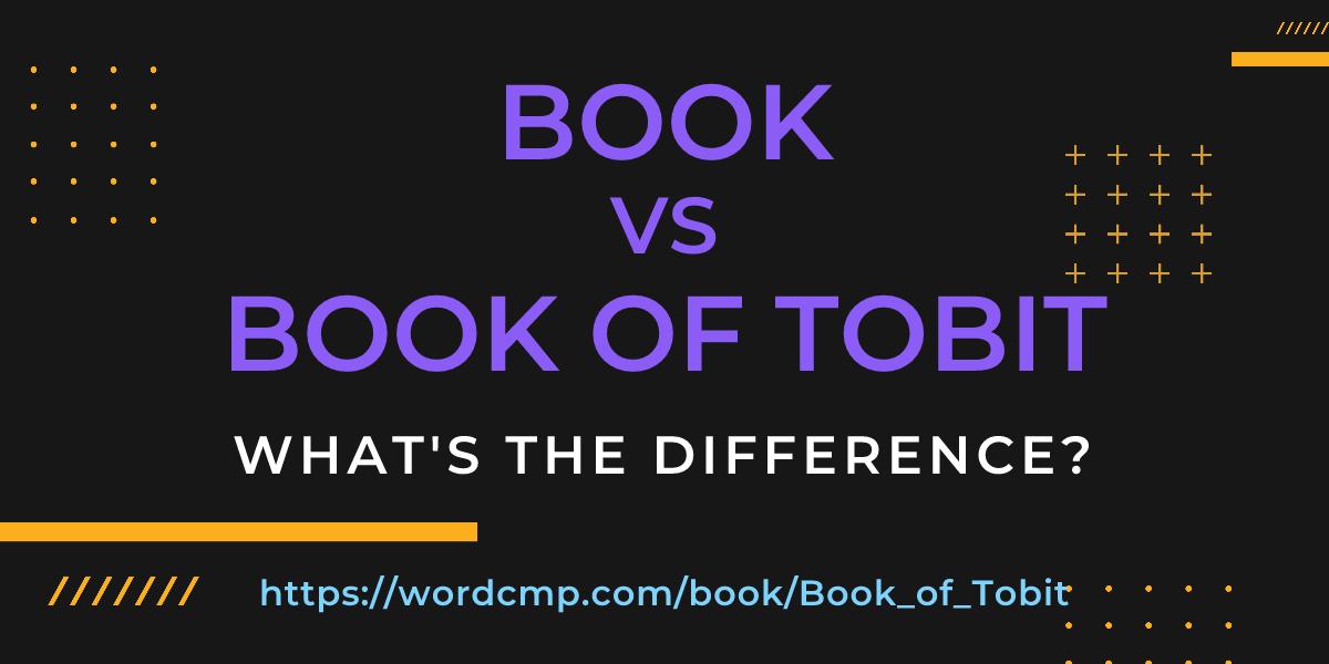 Difference between book and Book of Tobit