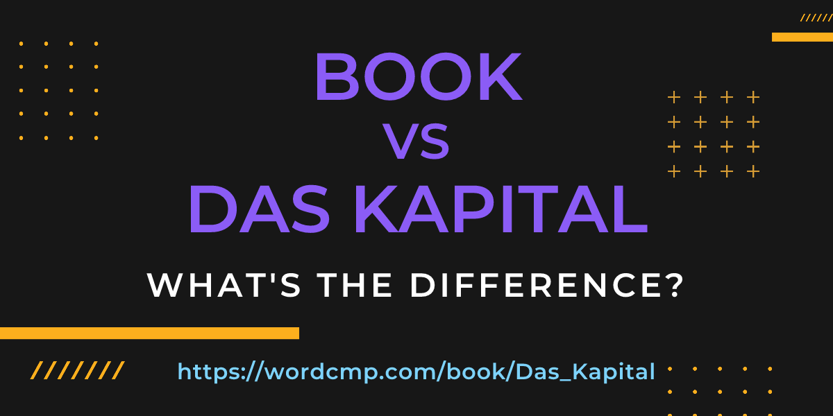 Difference between book and Das Kapital