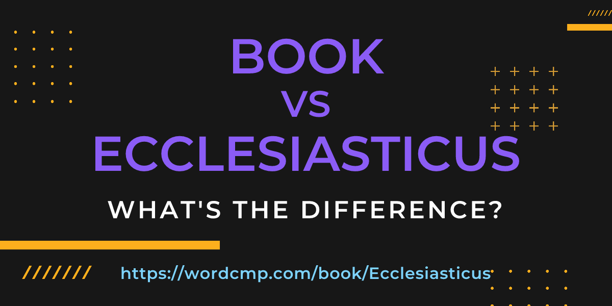Difference between book and Ecclesiasticus