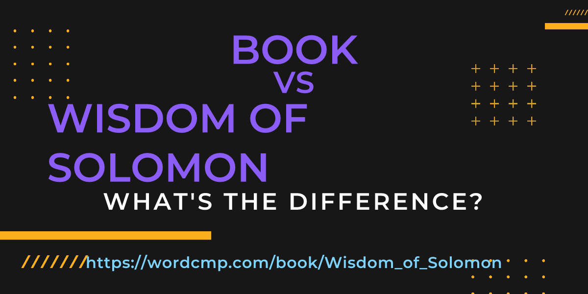 Difference between book and Wisdom of Solomon