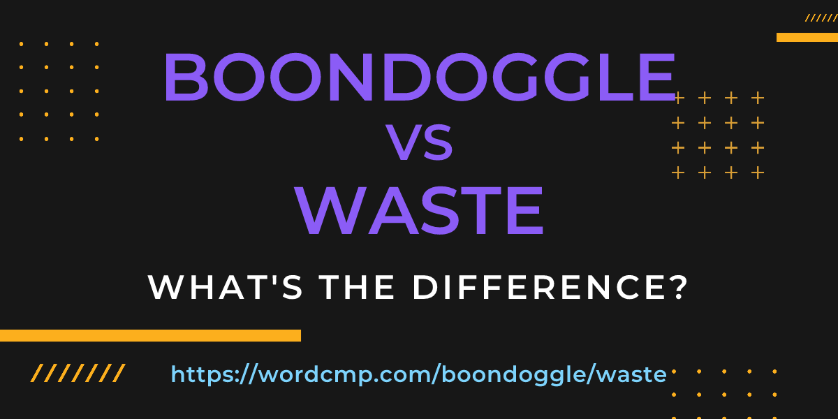 Difference between boondoggle and waste