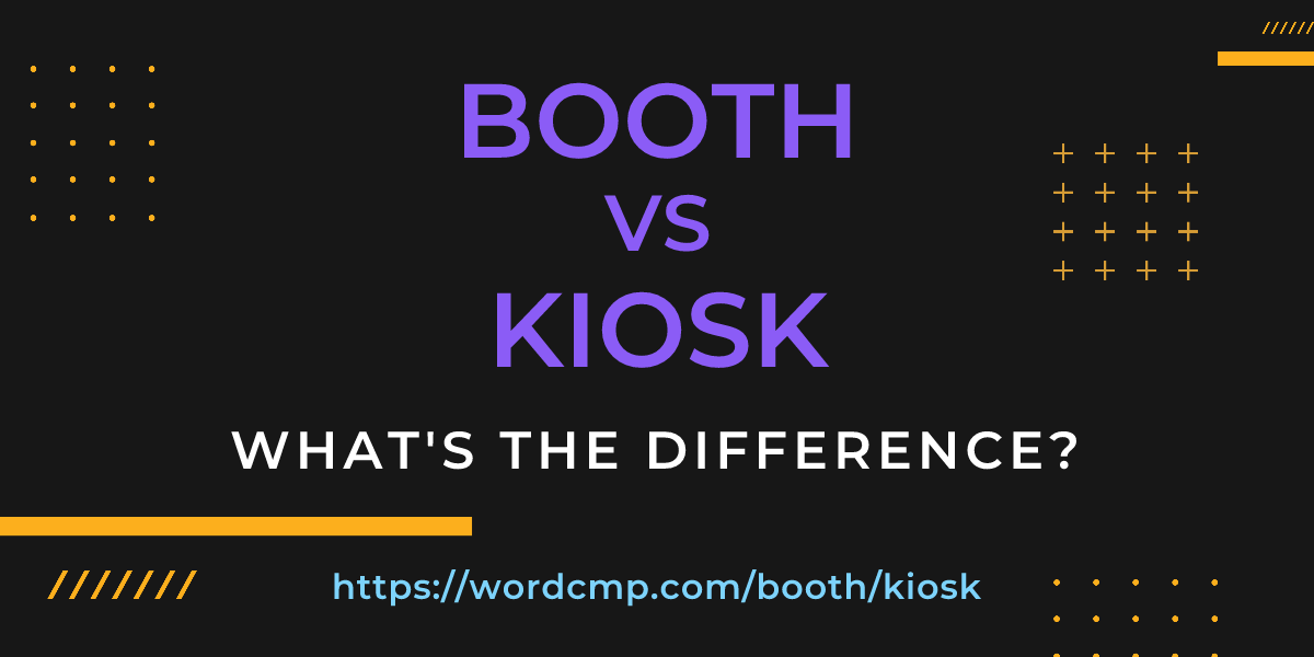 Difference between booth and kiosk