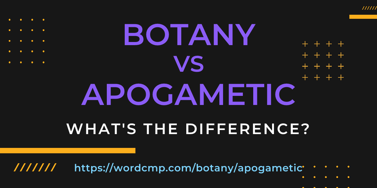 Difference between botany and apogametic
