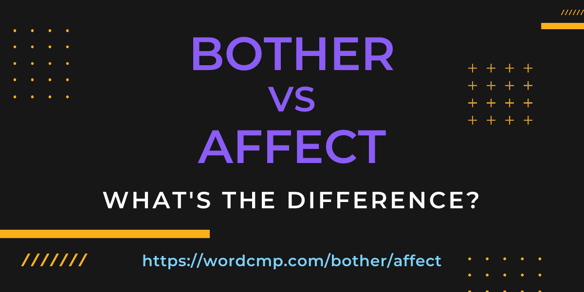 Difference between bother and affect