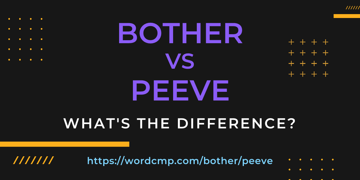 Difference between bother and peeve