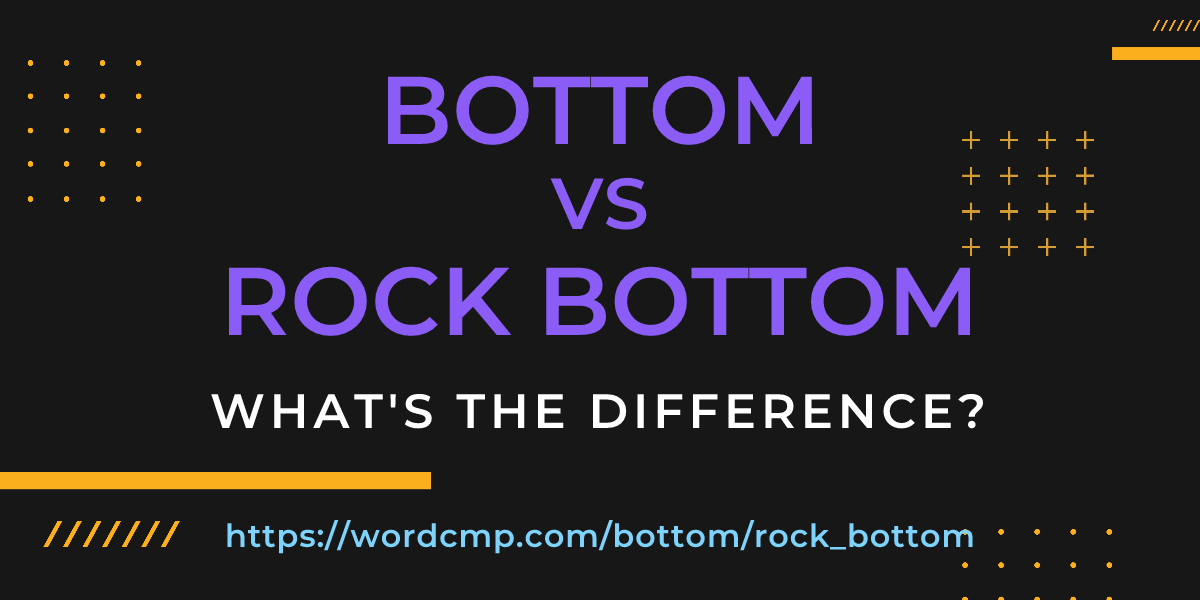 Difference between bottom and rock bottom
