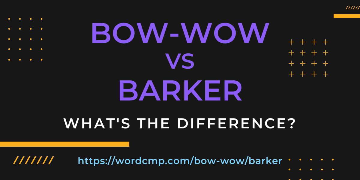 Difference between bow-wow and barker