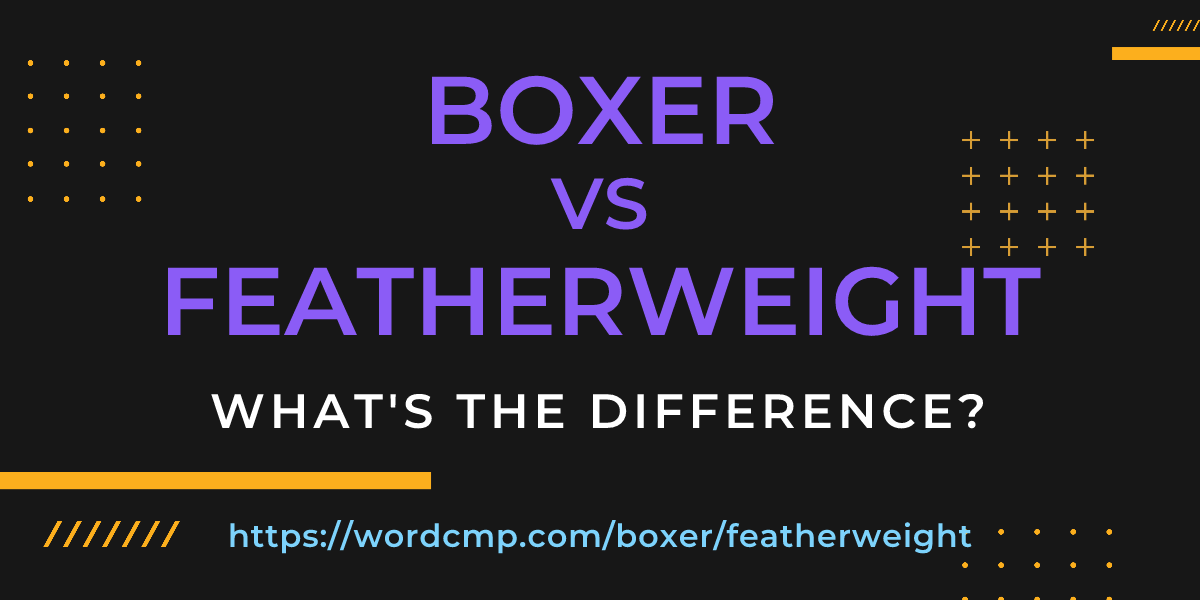 Difference between boxer and featherweight