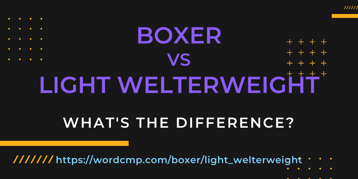 Difference between boxer and light welterweight