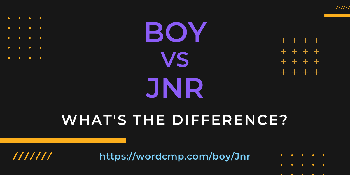 Difference between boy and Jnr