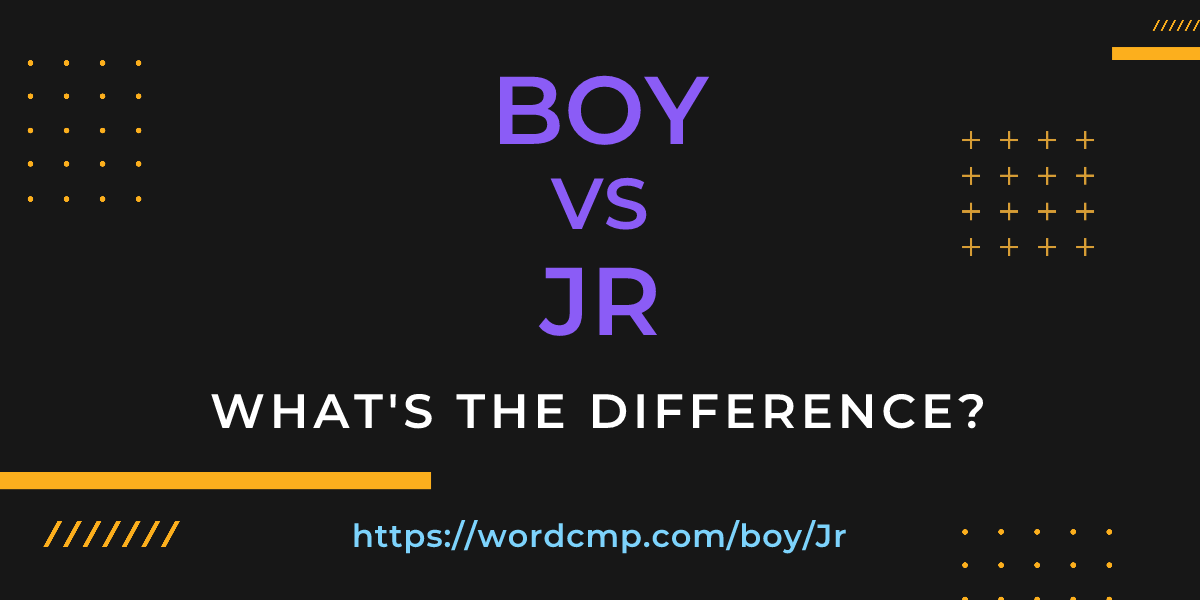 Difference between boy and Jr