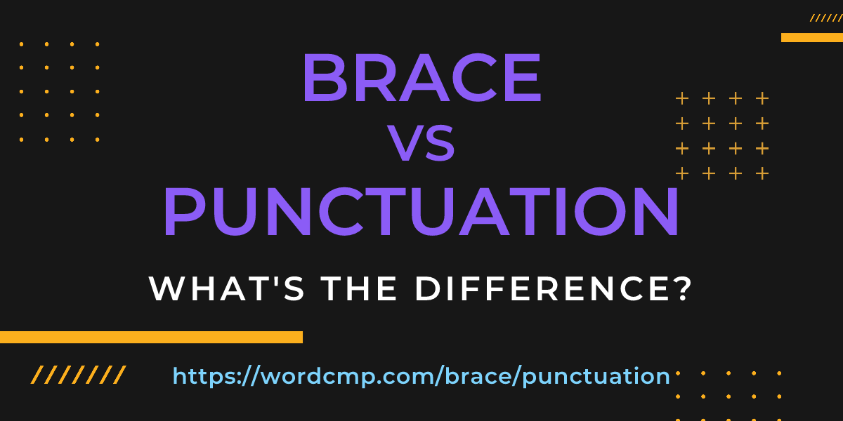 Difference between brace and punctuation
